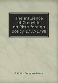 Book Cover for The Influence of Grenville on Pitt's Foreign Policy, 1787-1798 by Jesse Russell, Ronald Cohn