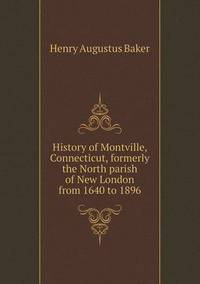 Book Cover for History of Montville, Connecticut, Formerly the North Parish of New London from 1640 to 1896 by Jesse Russell, Ronald Cohn