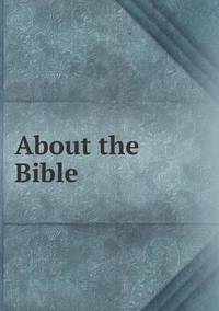 Book Cover for About the Bible by Anna Quindlen