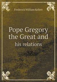 Book Cover for Pope Gregory the Great and His Relations by Jesse Russell, Ronald Cohn