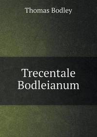 Book Cover for Trecentale Bodleianum by Ewa LajerBurcharth, Städelschule Frankfurt am Main