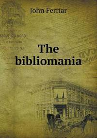 Book Cover for The Bibliomania by Jesse Russell, Ronald Cohn