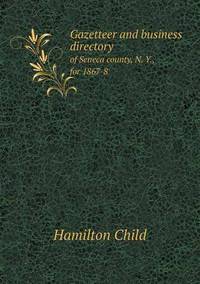 Book Cover for Gazetteer and Business Directory of Seneca County, N. Y., for 1867-8 by Jesse Russell, Ronald Cohn