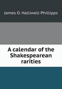 Book Cover for A Calendar of the Shakespearean Rarities by Pam Brown