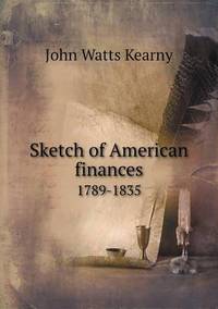 Book Cover for Sketch of American Finances 1789-1835 by Anna George