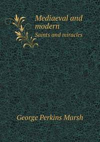 Book Cover for Mediaeval and Modern Saints and Miracles by Jesse Russell, Ronald Cohn