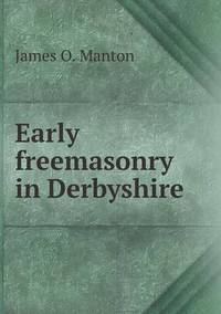 Book Cover for Early Freemasonry in Derbyshire by Jesse Russell, Ronald Cohn