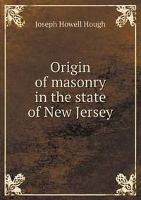 Book Cover for Origin of Masonry in the State of New Jersey by Pam Brown