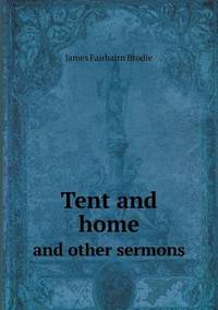 Book Cover for Tent and Home and Other Sermons by Pam Brown