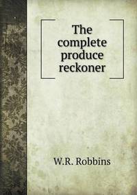 Book Cover for The Complete Produce Reckoner by Jesse Russell, Ronald Cohn
