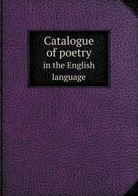 Book Cover for Catalogue of Poetry in the English Language by Anna George