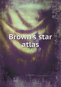 Book Cover for Brown's Star Atlas by Anna George