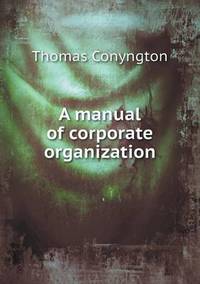 Book Cover for A Manual of Corporate Organization by Jesse Russell, Ronald Cohn