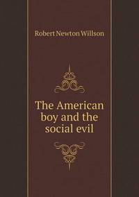 Book Cover for The American Boy and the Social Evil by Anna Quindlen
