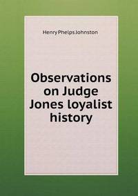 Book Cover for Observations on Judge Jones Loyalist History by Ewa LajerBurcharth, Städelschule Frankfurt am Main