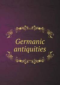 Book Cover for Germanic Antiquities by Pam Brown