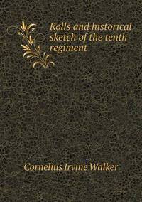 Book Cover for Rolls and Historical Sketch of the Tenth Regiment by Jesse Russell, Ronald Cohn