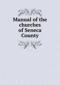 Book Cover for Manual of the Churches of Seneca County by Pam Brown