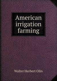 Book Cover for American Irrigation Farming by Anna George