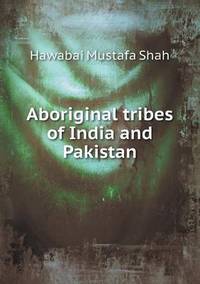 Book Cover for Aboriginal Tribes of India and Pakistan by Anna George