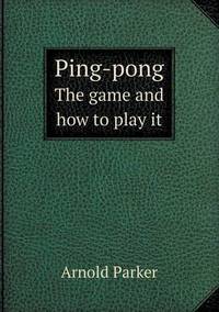 Book Cover for Ping-Pong the Game and How to Play It by Ewa LajerBurcharth, Städelschule Frankfurt am Main