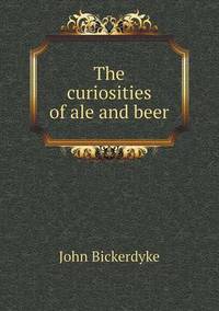 Book Cover for The Curiosities of Ale and Beer by Pam Brown