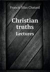 Book Cover for Christian Truths Lectures by Anna George