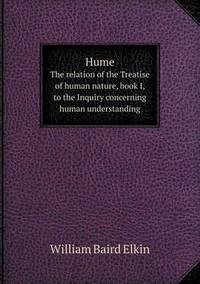 Book Cover for Hume the Relation of the Treatise of Human Nature, Book I, to the Inquiry Concerning Human Understanding by Anna George