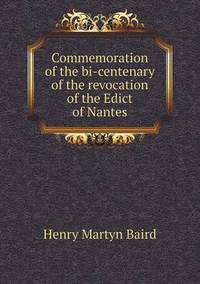 Book Cover for Commemoration of the Bi-Centenary of the Revocation of the Edict of Nantes by Anna George