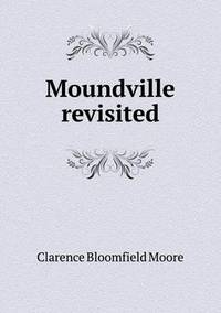 Book Cover for Moundville Revisited by Anna George