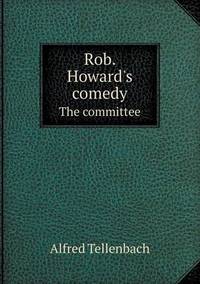 Book Cover for Rob. Howard's Comedy the Committee by Anna Quindlen
