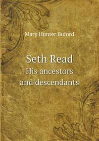 Book Cover for Seth Read His Ancestors and Descendants by Anna George