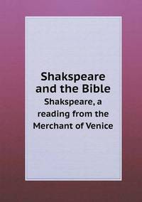 Book Cover for Shakspeare and the Bible Shakspeare, a Reading from the Merchant of Venice by Pam Brown
