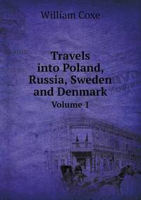 Book Cover for Travels Into Poland, Russia, Sweden and Denmark Volume 1 by Anna Quindlen