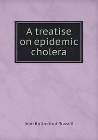 Book Cover for A Treatise on Epidemic Cholera by Anna Quindlen