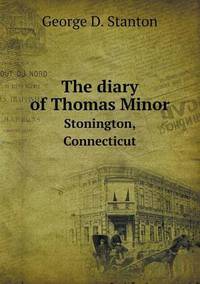 Book Cover for The Diary of Thomas Minor Stonington, Connecticut by Anna Quindlen