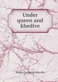 Book Cover for Under Queen and Khedive by Anna George