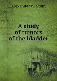 Book Cover for A Study of Tumors of the Bladder by Anna Quindlen