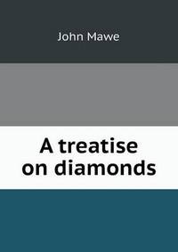 Book Cover for A Treatise on Diamonds by Anna George