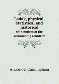 Book Cover for Ladak, Physical, Statistical and Historical With Notices of the Surrounding Countries by Anna Quindlen