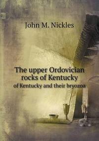 Book Cover for The Upper Ordovician Rocks of Kentucky of Kentucky and Their Bryozoa by Anna Quindlen
