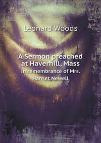 Book Cover for A Sermon Preached at Haverhill, Mass in Remembrance of Mrs. Harriet Newell by Jesse Russell, Ronald Cohn