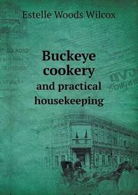 Book Cover for Buckeye Cookery and Practical Housekeeping by Anna Quindlen