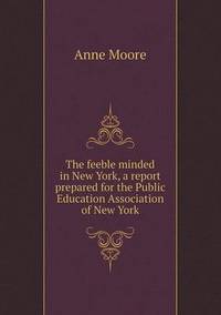 Book Cover for The Feeble Minded in New York, a Report Prepared for the Public Education Association of New York by Ewa LajerBurcharth, Städelschule Frankfurt am Main