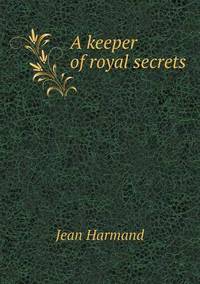 Book Cover for A Keeper of Royal Secrets by Jesse Russell, Ronald Cohn