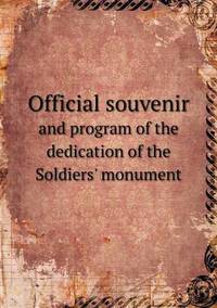 Book Cover for Official Souvenir and Program of the Dedication of the Soldiers' Monument by Jesse Russell, Ronald Cohn