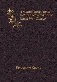 Book Cover for A Manual Based Upon Lectures Delivered at the Naval War College by Pam Brown