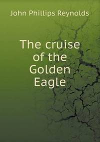 Book Cover for The Cruise of the Golden Eagle by Anna George