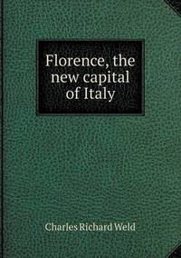 Book Cover for Florence, the New Capital of Italy by Jesse Russell, Ronald Cohn