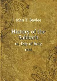 Book Cover for History of the Sabbath or, Day of Holy Rest by Anna George